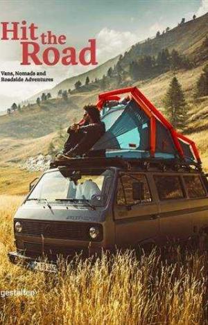 HIT THE ROAD - VANS, NOMADS AND ROADSIDE ADVENTURES (MARZO 2018)