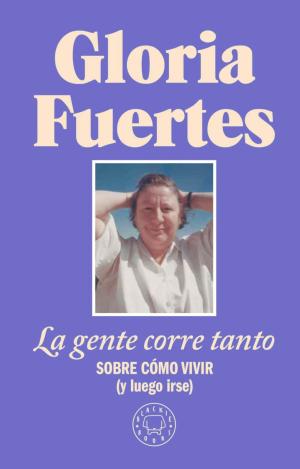 GENTE CORRE TANTO, LA