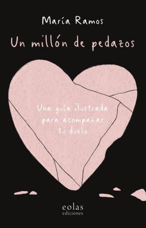 UN MILLON DE PEDAZOS - UNA GUIA ILUSTRADA PARA ACO