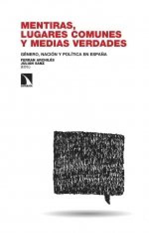 MENTIRAS, LUGARES COMUNES Y MEDIAS VERDADES