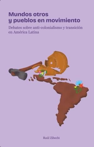 MUNDOS OTROS Y PUEBLOS EN MOVIMIENTO