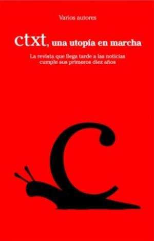 CTXT, UNA UTOPÍA EN MARCHA