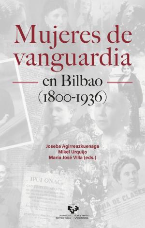 MUJERES DE VANGUARDIA EN BILBAO (1800-1936)