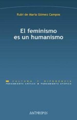EL FEMINISMO ES UN HUMANISMO