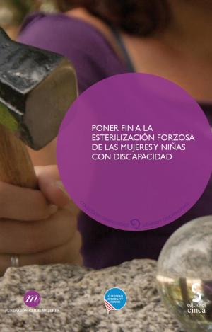 PONER FIN A LA ESTERILIZACIÓN FORZOSA DE LAS MUJERES Y NIÑAS CON DISCAPACIDAD