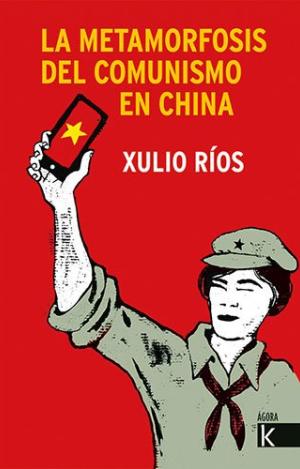 LA METAMORFOSIS DEL COMUNISMO EN CHINA