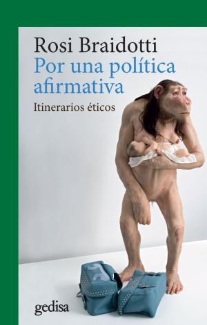 POR UNA POLÍTICA AFIRMATIVA : ITINERARIOS ÉTICOS