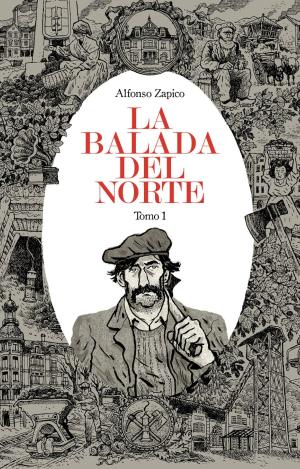LA BALADA DEL NORTE. TOMO 1