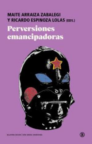 PERVERSIONES EMANCIPADORAS