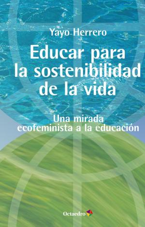 EDUCAR PARA LA SOSTENIBILIDAD DE LA VIDA