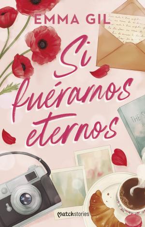 SI FUERAMOS ETERNOS