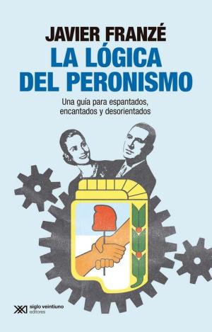 LA LÓGICA DEL PERONISMO