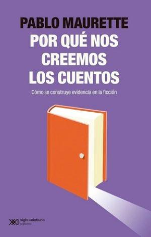 ¿POR QUÉ NOS CREEMOS LOS CUENTOS?