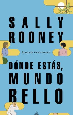 DÓNDE ESTÁS, MUNDO BELLO