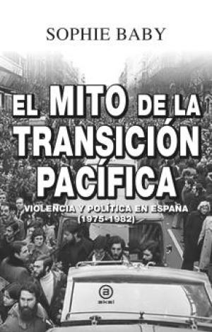 EL MITO DE LA TRANSICIÓN PACÍFICA
