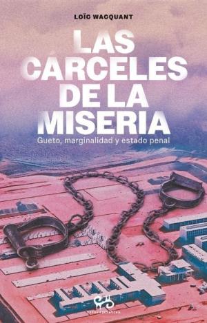 CÁRCELES  DE LA MISERIA, LAS