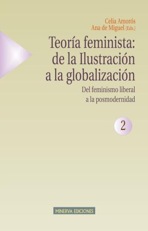 TEORÍA FEMINISTA : DE LA ILUSTRACIÓN A LA GLOBALIZACIÓN