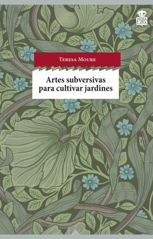 ARTES SUBVERSIVAS PARA CULTIVAR JARDINES