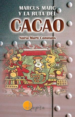 MARCUS MARC Y LA RUTA DEL CACAO