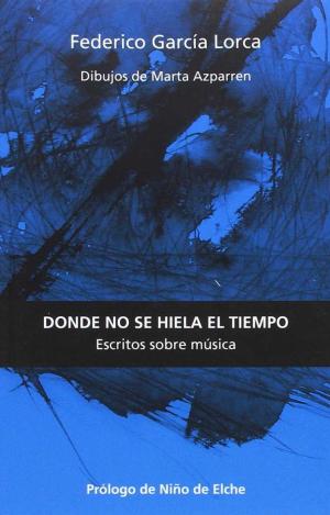 JUEGO Y TEORÍA DEL DUENDE : ESCRITOS SOBRE MÚSICA