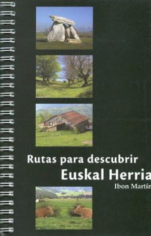 LAS MEJORES RUTAS PARA DESCUBRIR EUSKAL HERRIA