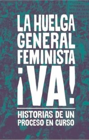 LA HUELGA GENERAL FEMINISTA ¡VA!