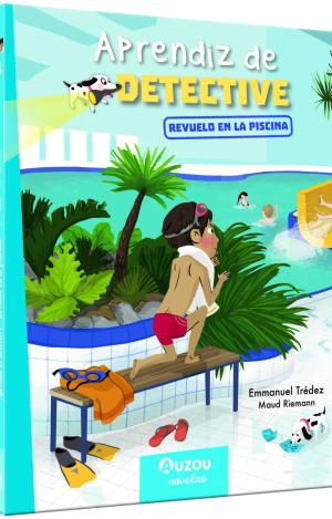 APRENDIZ DE DETECTIVE 3. REVUELO EN LA PISCINA