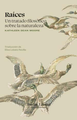 RAICES - UN TRATADO FILOSOFICO SOBRE LA NATURALEZA