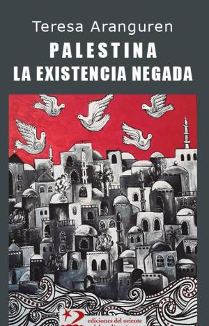 PALESTINA: LA EXISTENCIA NEGADA