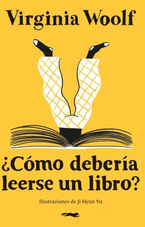 ¿CÓMO DEBERÍA LEERSE UN LIBRO?